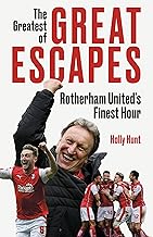 The Greatest of Great Escapes: Rotherham United Fi